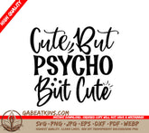 Cute Psycho Funny Quote SVG SVG